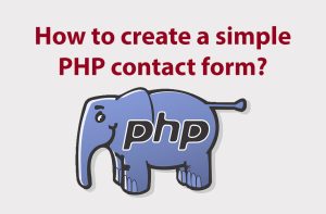 How to create a simple PHP contact form?