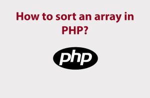 How to sort an array in PHP?