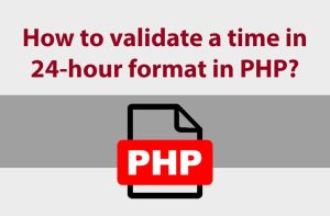 How to validate a time in 24-hour format in PHP?