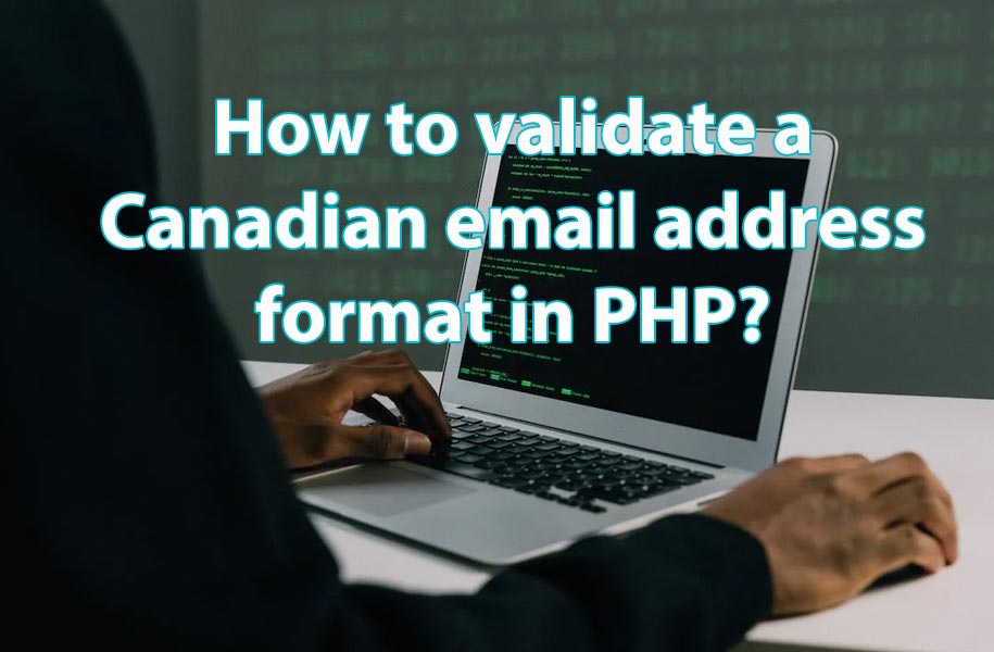 How to validate a Canadian email address format in PHP?
