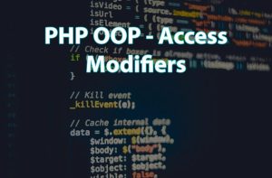 PHP OOP - Access Modifiers
