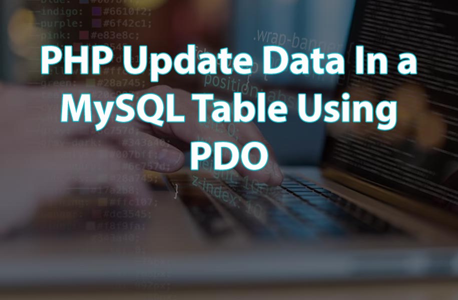 PHP Update Data In a MySQL Table Using PDO
